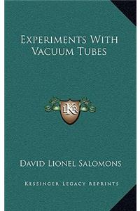 Experiments With Vacuum Tubes