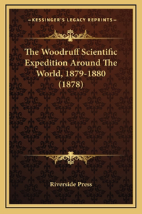 The Woodruff Scientific Expedition Around The World, 1879-1880 (1878)