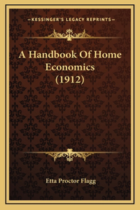 A Handbook Of Home Economics (1912)