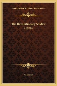 The Revolutionary Soldier (1870)