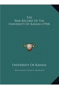 The War Record Of The University Of Kansas (1918)