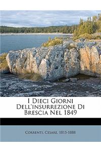 I Dieci Giorni Dell'insurrezione Di Brescia Nel 1849