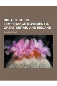 History of the Temperance Movement in Great Britain and Ireland