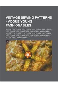 Vintage Sewing Patterns - Vogue Young Fashionables: Vogue 5190, Vogue 5192, Vogue 5237, Vogue 5306, Vogue 5337, Vogue 5360, Vogue 5408, Vogue 5415, Vo