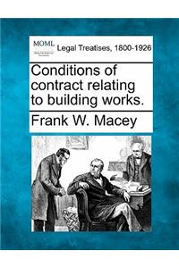 Conditions of Contract Relating to Building Works.