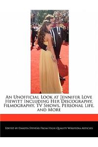 An Unofficial Look at Jennifer Love Hewitt Including Her Discography, Filmography, TV Shows, Personal Life, and More