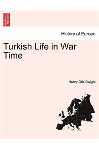 Turkish Life in War Time