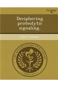 Deciphering Proteolytic Signaling