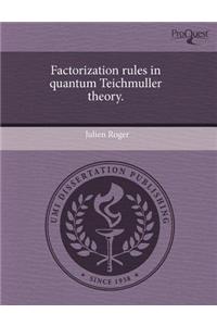 Factorization Rules in Quantum Teichmuller Theory