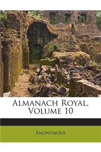 Almanach Royal, Volume 10