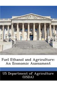 Fuel Ethanol and Agriculture