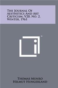 The Journal of Aesthetics and Art Criticism, V20, No. 2, Winter, 1961