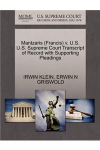 Mantzaris (Francis) V. U.S. U.S. Supreme Court Transcript of Record with Supporting Pleadings