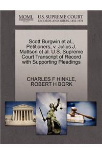 Scott Burgwin et al., Petitioners, V. Julius J. Mattson et al. U.S. Supreme Court Transcript of Record with Supporting Pleadings