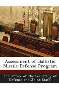 Assessment of Ballistic Missile Defense Program