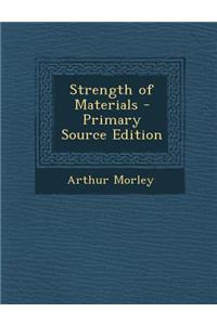Strength of Materials - Primary Source Edition