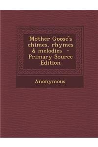 Mother Goose's Chimes, Rhymes & Melodies