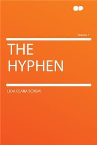 The Hyphen Volume 1