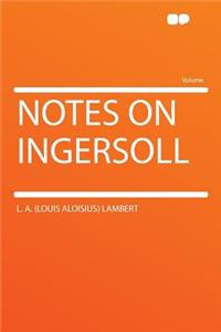 Notes on Ingersoll