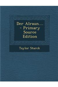 Der Alraun.... - Primary Source Edition