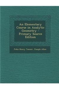 An Elementary Course in Analytic Geometry