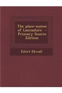 The Place-Names of Lancashire - Primary Source Edition