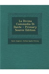 La Divina Commedia Di Dante - Primary Source Edition