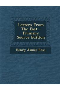 Letters from the East - Primary Source Edition
