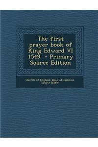 The First Prayer Book of King Edward VI 1549