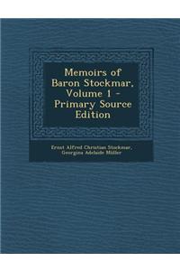 Memoirs of Baron Stockmar, Volume 1 - Primary Source Edition