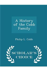 A History of the Cobb Family - Scholar's Choice Edition