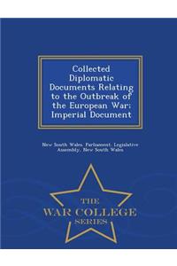 Collected Diplomatic Documents Relating to the Outbreak of the European War; Imperial Document - War College Series