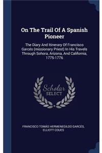 On The Trail Of A Spanish Pioneer
