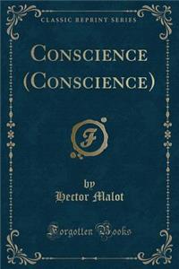 Conscience (Conscience) (Classic Reprint)