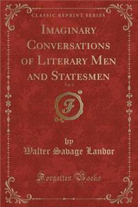 Imaginary Conversations of Literary Men and Statesmen, Vol. 3 (Classic Reprint)