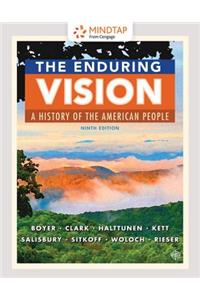 Mindtap History, 1 Term (6 Months) Printed Access Card for Boyer/Clark/Halttunen/Kett/Salisbury's the Enduring Vision: A History of the American People, Volume II: Since 1865, 9th