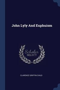 John Lyly And Euphuism