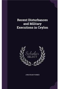 Recent Disturbances and Military Executions in Ceylon