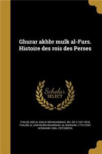 Ghurar akhbr mulk al-Furs. Histoire des rois des Perses