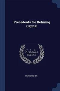 Precedents for Defining Capital