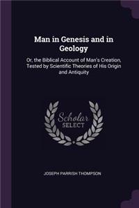 Man in Genesis and in Geology