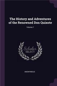 The History and Adventures of the Renowned Don Quixote; Volume 1