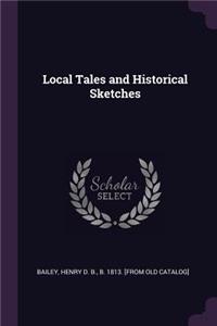 Local Tales and Historical Sketches