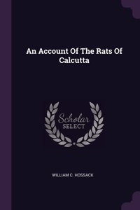 Account Of The Rats Of Calcutta