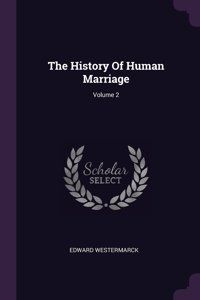 The History Of Human Marriage; Volume 2