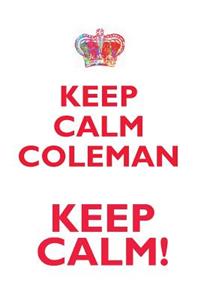 Keep Calm Coleman! Affirmations Workbook Positive Affirmations Workbook Includes: Mentoring Questions, Guidance, Supporting You