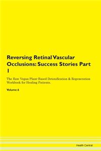 Reversing Retinal Vascular Occlusions: S