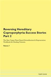 Reversing Hereditary Coproporphyria