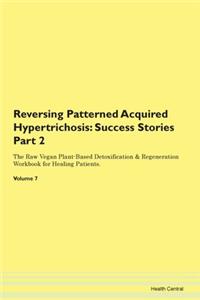 Reversing Patterned Acquired Hypertricho