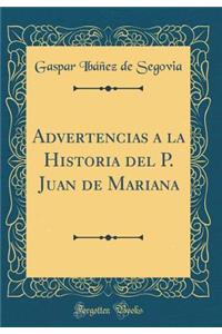 Advertencias a la Historia del P. Juan de Mariana (Classic Reprint)